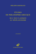 Études de philosophie grecque, de l'âge classique au néoplatonisme